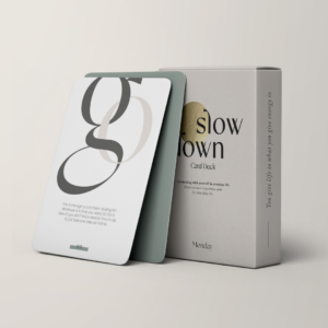 Slow Down Card Deck